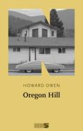 Ebook Oregon Hill di Owen Howard edito da NN editore