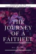Ebook The Journey of a Faithful di Bill Vincent edito da RWG Publishing