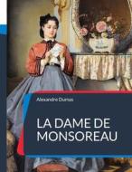 Ebook La Dame de Monsoreau di Alexandre Dumas edito da Books on Demand