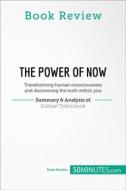 Ebook Book Review: The Power of Now by Eckhart Tolle di 50minutes edito da 50Minutes.com