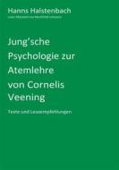 Ebook Jung'sche Psychologie zur Atemlehre von Cornelis Veening di Hanns Halstenbach edito da Books on Demand