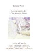 Ebook Altersarmut in der Kein-Respekt-Rente di Sandra Weiss edito da Books on Demand