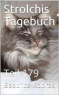 Ebook Strolchis Tagebuch - Teil 179 di Beatrice Kobras edito da BookRix