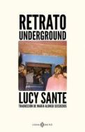 Ebook Retrato Underground di Lucy Sante edito da Libros del K.O.