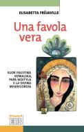 Ebook Una favola vera di Elisabetta Fréjaville edito da EDB - Edizioni Dehoniane Bologna