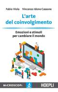 Ebook L'arte del coinvolgimento di Fabio Viola, Vincenzo Idone Cassone edito da Hoepli