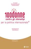Ebook 100 donne contro gli stereotipi per la politica internazionale di Giovanna Pezzuoli, Luisella Seveso edito da Egea