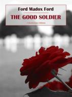 Ebook The Good Soldier di Ford Madox Ford edito da E-BOOKARAMA