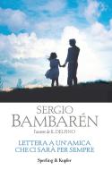 Ebook Lettera a un'amica che ci sarà per sempre di Bambarén Sergio edito da Sperling & Kupfer
