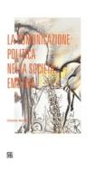 Ebook La comunicazione politica nella società emotiva di Chiara Moroni edito da Edizioni Sette Città