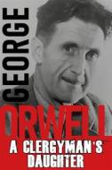 Ebook A Clergyman’s Daughter di George Orwell edito da Wisehouse Classics