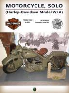 Ebook Motorcycle, Solo (Harley-Davidson Model WLA) di War Department United States. edito da Edizioni Savine