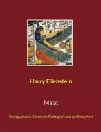 Ebook Ma&apos;at di Harry Eilenstein edito da Books on Demand