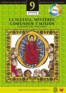 Ebook Manual 9. La Iglesia, Misterio, Comunión y Misión di La Iglesia Del Vaticano II edito da PPC Editorial - Arquidiócesis de México