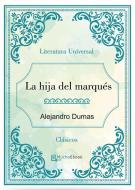 Ebook La hija del marqués di Alejandro Dumas edito da Alejandro Dumas