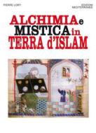 Ebook Alchimia e mistica in terra d'Islam di Pierre Lory edito da Edizioni Mediterranee