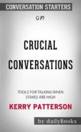 Ebook Crucial Conversations: Tools for Talking When Stakes Are High  by Kerry Patterson  | Conversation Starters di dailyBooks edito da Daily Books
