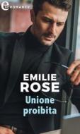 Ebook Unione proibita (eLit) di Emilie Rose edito da HarperCollins Italia