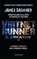 Ebook VirtNet Runner – Il giocatore di James Dashner edito da Fanucci Editore