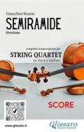 Ebook Score of "Semiramide" overture for String Quartet di Gioacchino Rossini, a cura di Enrico Zullino edito da Glissato Edizioni Musicali