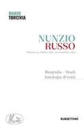 Ebook Nunzio Russo di Mario Torcivia edito da Rubbettino Editore