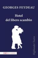Ebook Hotel del libro scambio di Georges Feydeau edito da Edizioni Clandestine