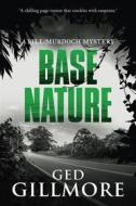 Ebook Base Nature di Ged Gillmore edito da deGrevilo Publishing