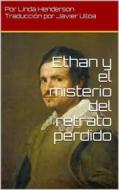 Ebook Ethan Y El Misterio Del Retrato Perdido di Linda Henderson edito da Babelcube Inc.