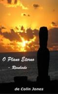 Ebook O Plano Eterno di Owen Jones edito da Megan Publishing Services