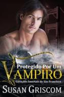 Ebook Protegido Por Um Vampiro di Susan Griscom edito da Susan Griscom