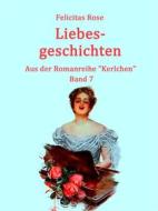 Ebook Liebesgeschichten di Felicitas Rose edito da Books on Demand