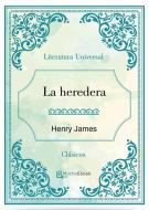 Ebook La heredera di Henry James edito da Henry James