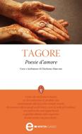 Ebook Poesie d'amore di Rabindranath Tagore edito da Newton Compton Editori