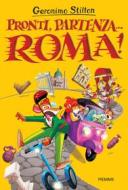 Ebook Pronti, partenza... Roma! di Stilton Geronimo edito da Piemme