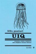 Ebook UIQ di Félix Guattari edito da LUISS University Press