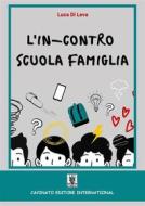 Ebook L'In-Contro Scuola Famiglia di Luca Di Leva edito da Cavinato