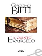 Ebook Il Quinto Evangelo di Giacomo Biffi edito da Edizioni Studio Domenicano