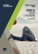 Ebook Covid-19: psicosi e ipocondria di Giorgio Nardone edito da Paesi edizioni