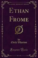 Ebook Ethan Frome di Edith Wharton edito da Forgotten Books
