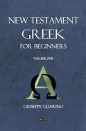 Ebook New Testament Greek di Giuseppe Guarino edito da Giuseppe Guarino