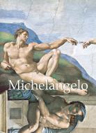 Ebook Michelangelo und Kunstwerke di Eugène Müntz edito da Parkstone International
