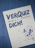 Ebook VerQuiz dich! di Marie L. Thomas edito da BookRix