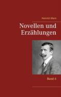 Ebook Novellen und Erzählungen di Heinrich Mann edito da Books on Demand