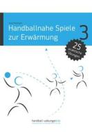 Ebook Handballnahe Spiele zur Erwärmung di Jörg Madinger edito da DV Concept