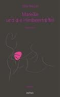 Ebook Mareike & die Himbeertrüffel di Silke Weizel edito da Engelsdorfer Verlag