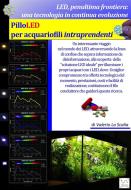 Ebook LED Penultima frontiera - PilloLED per Acquariofili Intraprendenti di Valerio La Scalia edito da Valerio La Scalia