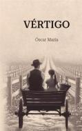 Ebook Vértigo di Óscar Barreno edito da Books on Demand