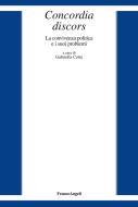 Ebook Concordia discors. La convivenza politica e i suoi problemi edito da Franco Angeli Edizioni