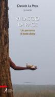 Ebook Vi lascio la pace di Daniele La Pera edito da Edizioni Messaggero Padova