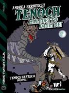 Ebook Tenoch, maledetto dagli dei di Andrea Berneschi edito da Delos Digital